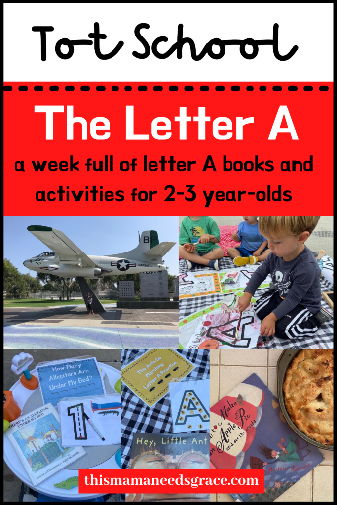 Tot School: The Letter A – This Mama Needs Grace